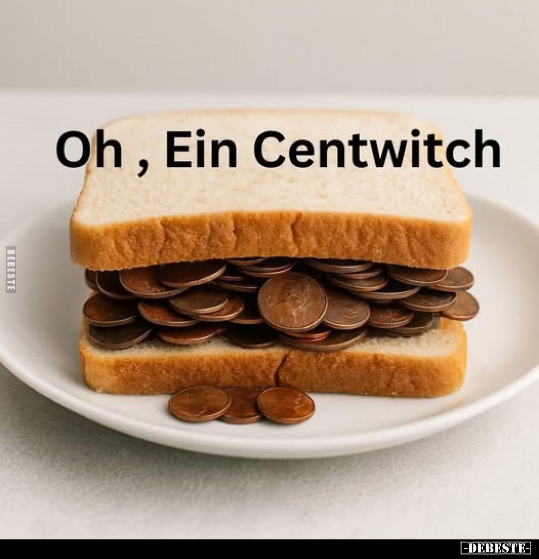 Oh, Ein Centwitch.
