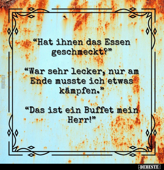 "Hat ihnen das Essen geschmeckt?".. - Lustige Bilder | DEBESTE.de