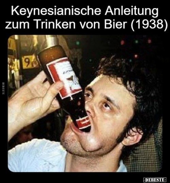 Keynesianische Anleitung zum Trinken von Bier (1938).. - Lustige Bilder | DEBESTE.de