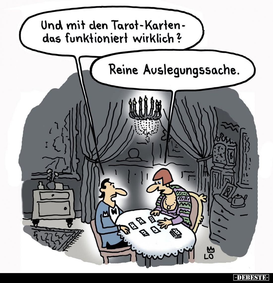 Und mit den Tarot-Karten-das funktioniert wirklich? -
Reine Auslegungssache.