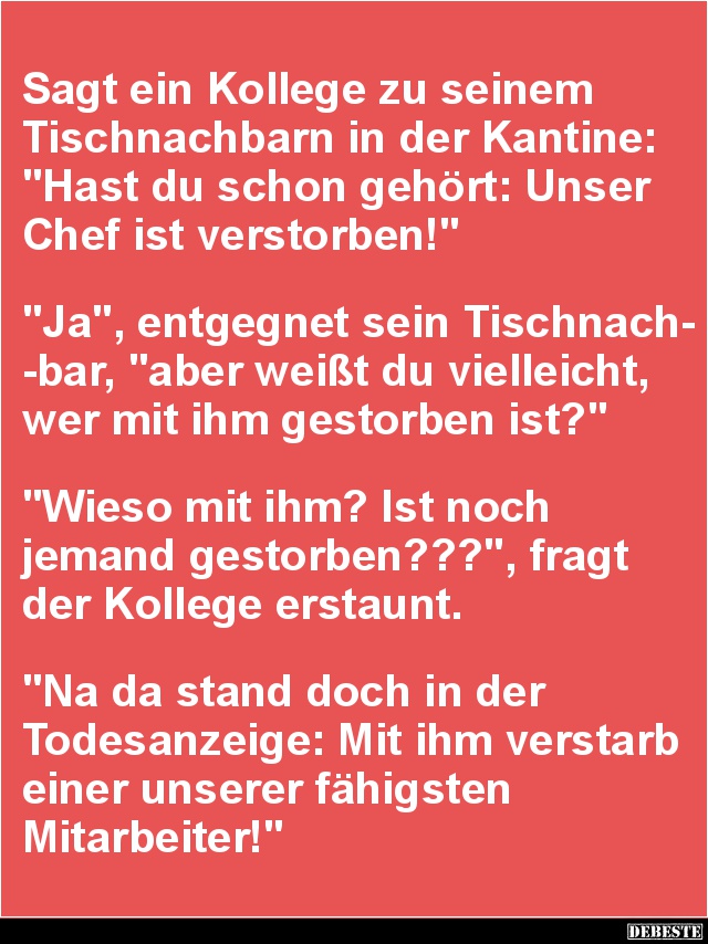 Sagt ein Kollege zu seinem Tischnachbarn in der Kantine.. - Lustige Bilder | DEBESTE.de