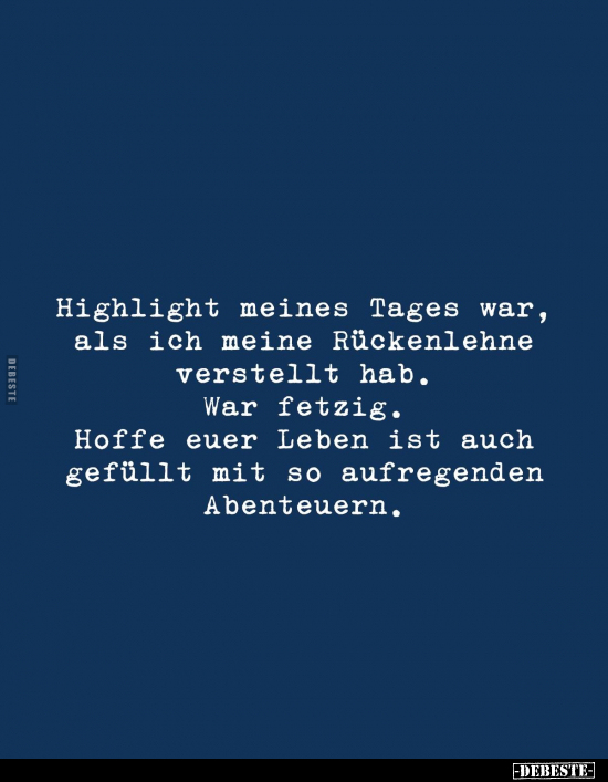 Highlight meines Tages war, als ich meine Rückenlehne verstellt hab.. - Lustige Bilder | DEBESTE.de