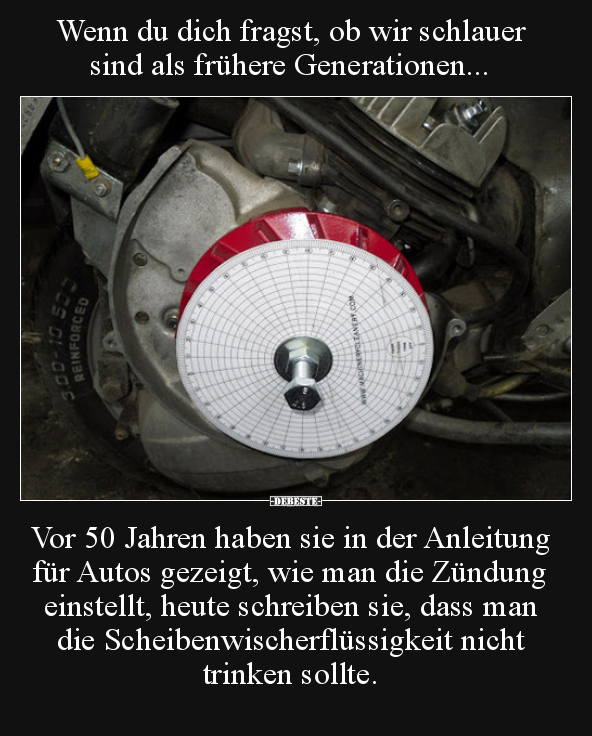 Wenn du dich fragst, ob wir schlauer sind als frühere..