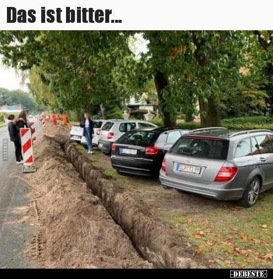 Das ist bitter...
