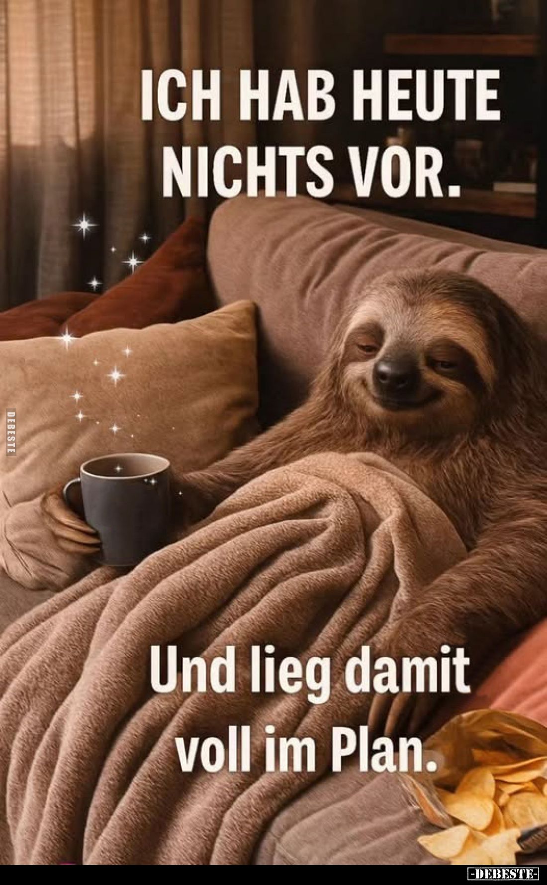 Ich hab heute nichts vor. Und lieg damit voll im Plan.