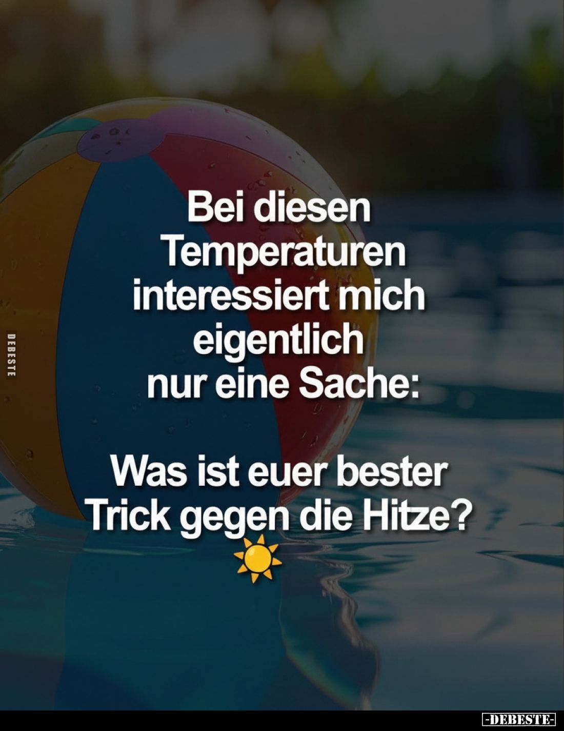 Bei diesen Temperaturen interessiert mich eigentlich nur.. - Lustige Bilder | DEBESTE.de