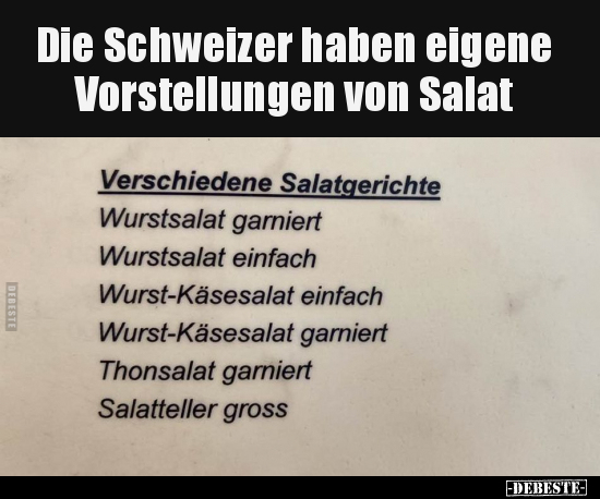 Die Schweizer haben eigene Vorstellungen von Salat.. - Lustige Bilder | DEBESTE.de