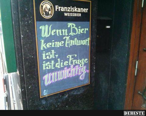 Wenn Bier keine Antwort.. - Lustige Bilder | DEBESTE.de
