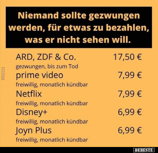 Niemand sollte gezwungen werden, für etwas zu bezahlen, was..