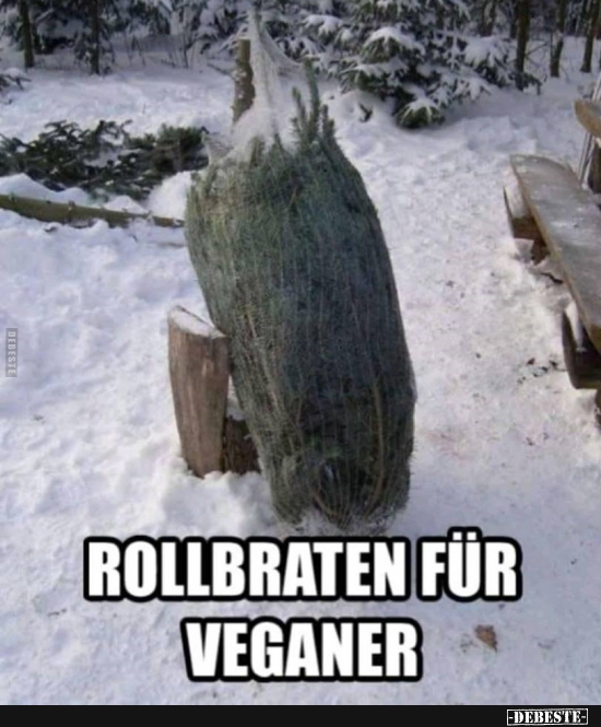 Rollbraten für Veganer... - Lustige Bilder | DEBESTE.de