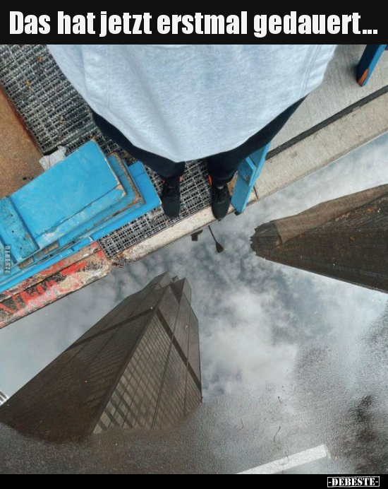 Das hat jetzt erstmal gedauert...