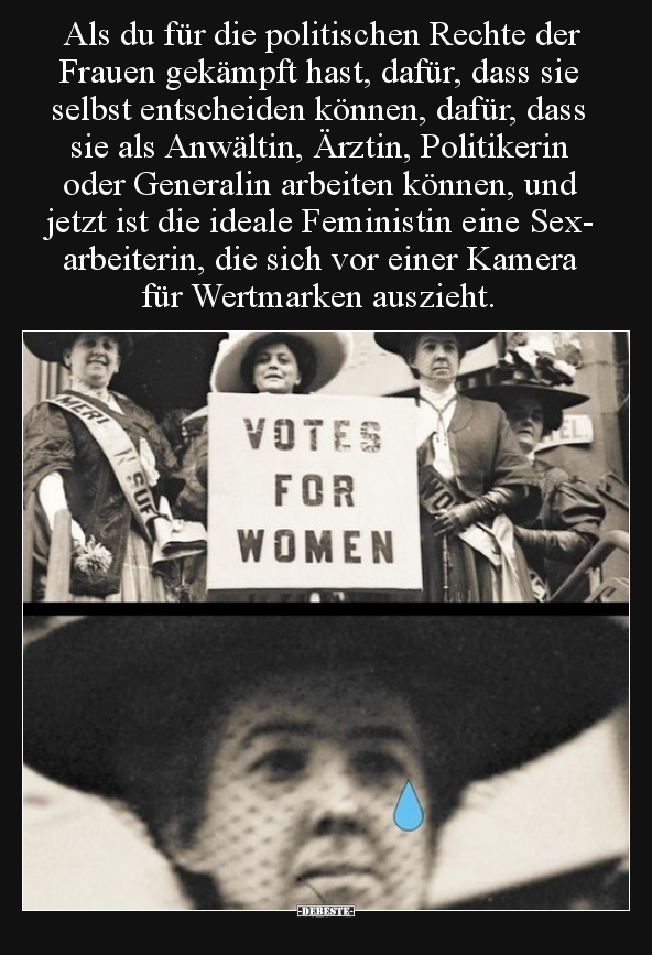 Als du für die politischen Rechte der Frauen gekämpft hast.. - Lustige Bilder | DEBESTE.de