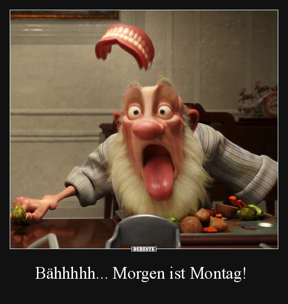 Bähhhhh... Morgen ist Montag! - Lustige Bilder | DEBESTE.de