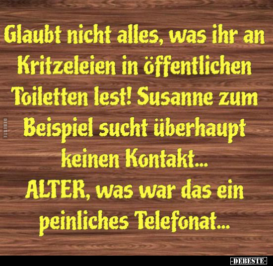 Glaubt nicht alles, was ihr an Kritzeleien in öffentlichen.. - Lustige Bilder | DEBESTE.de