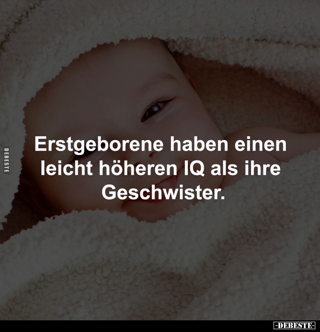 Erstgeborene haben einen leicht höheren IQ... - Lustige Bilder | DEBESTE.de