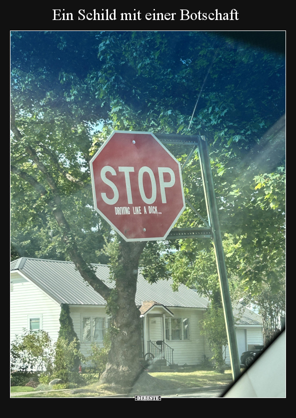 Ein Schild mit einer Botschaft.. - Lustige Bilder | DEBESTE.de