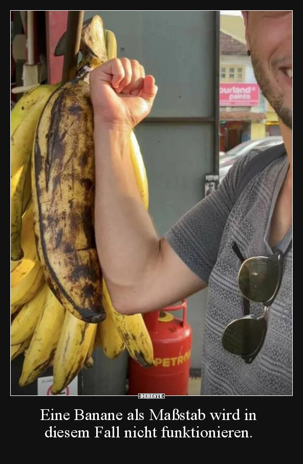 Eine Banane als Maßstab wird in diesem Fall nicht.. - Lustige Bilder | DEBESTE.de