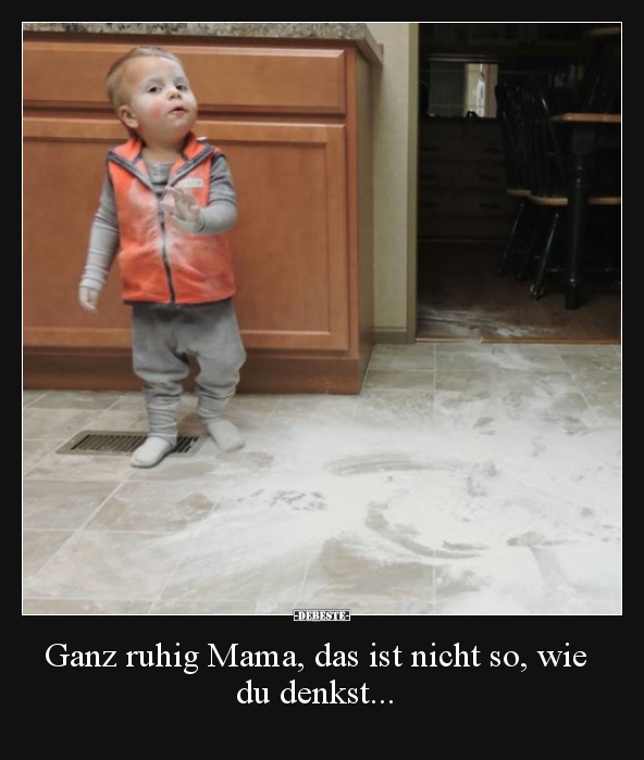 Ganz ruhig Mama, das ist nicht so, wie du denkst...