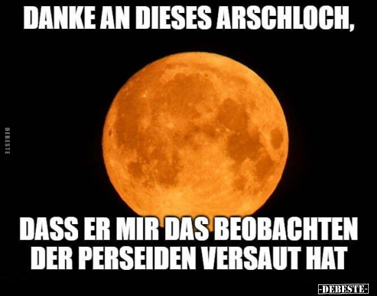 DANKE AN DIESES AR*SCHLOCH, DASS ER MIR DAS BEOBACHTEN DER.. - Lustige Bilder | DEBESTE.de