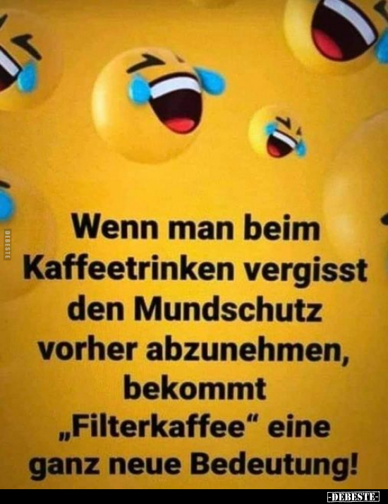 Wenn man beim Kaffeetrinken vergisst den Mundschutz vorher.. - Lustige Bilder | DEBESTE.de