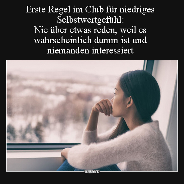 Erste Regel im Club für niedriges Selbstwertgefühl... - Lustige Bilder | DEBESTE.de