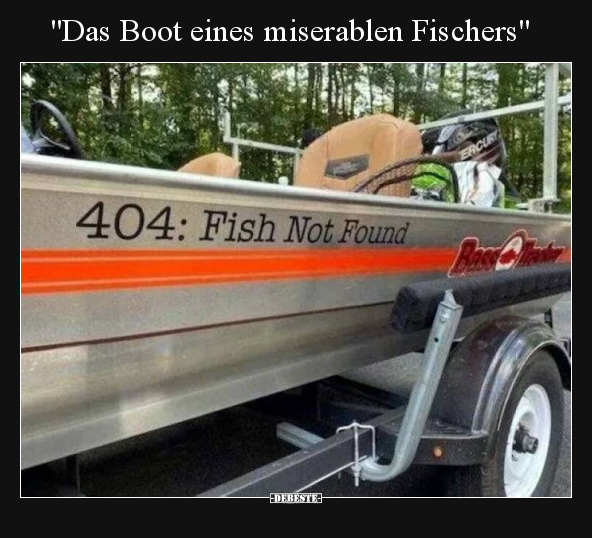 "Das Boot eines miserablen Fischers".. - Lustige Bilder | DEBESTE.de