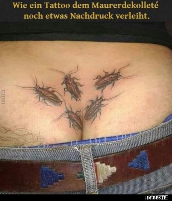 Wie ein Tattoo dem Maurerdekolleté.. - Lustige Bilder | DEBESTE.de