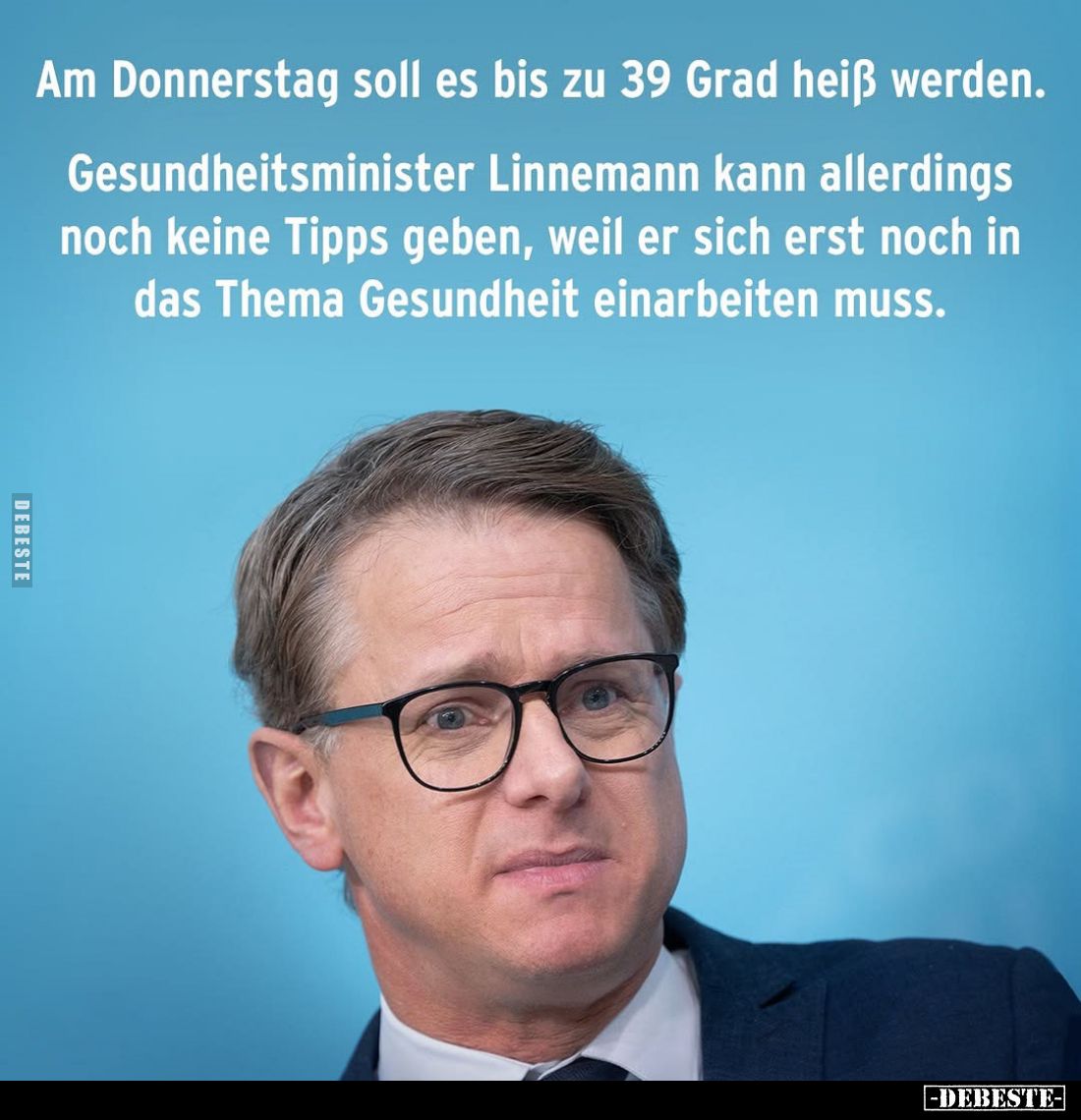 Am Donnerstag soll es bis zu 39 Grad heiß werden.
Gesundheitsminister Linnemann kann allerdings noch keine Tipps geben, weil...