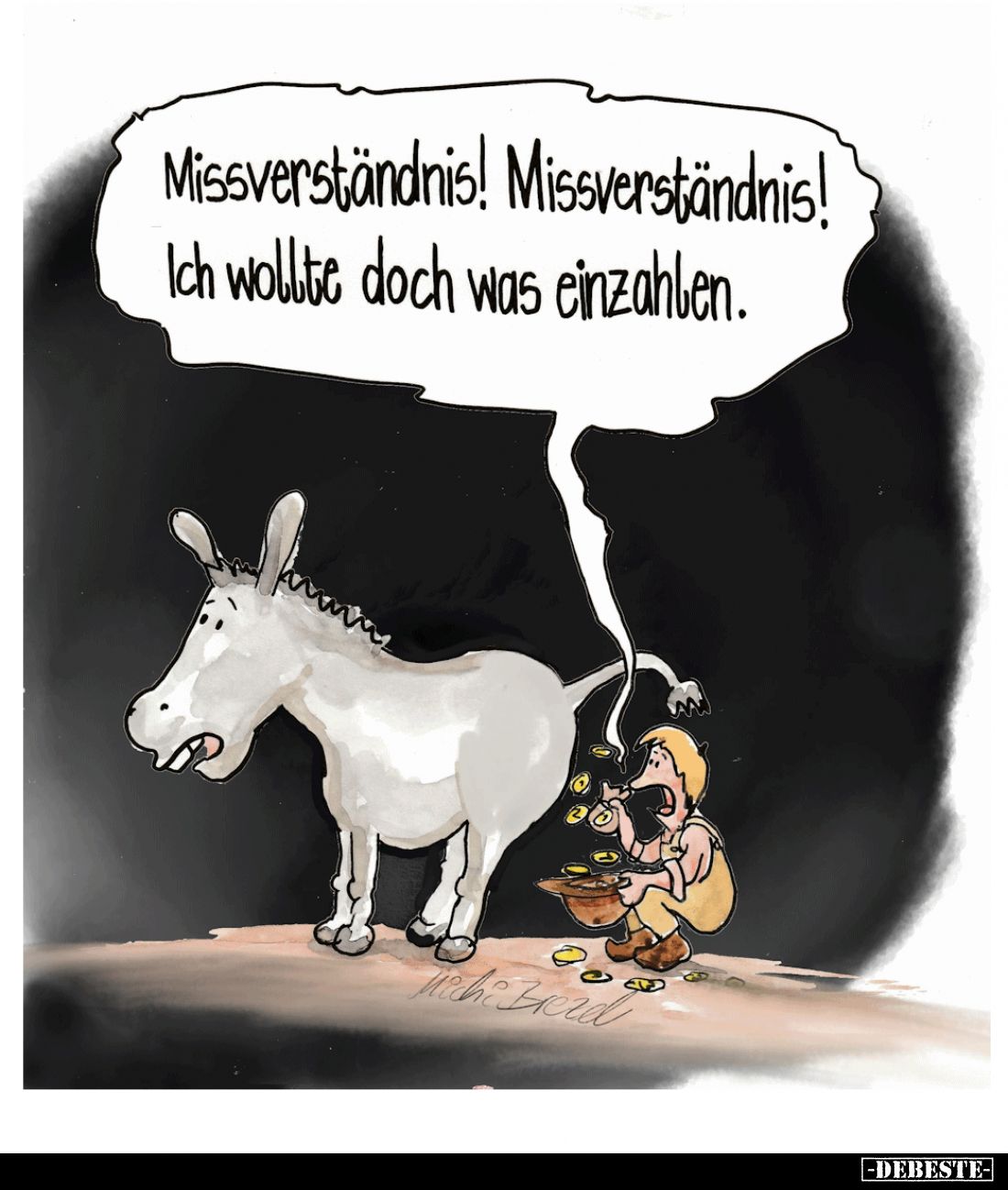 Missverständnis! Missverständnis! Ich wollte doch was einzahlen.