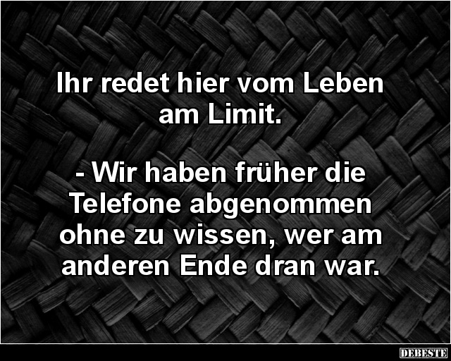 Ihr redet hier vom Leben am Limit.. - Lustige Bilder | DEBESTE.de
