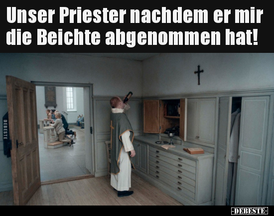Unser Priester nachdem er mir die Beichte abgenommen.. - Lustige Bilder | DEBESTE.de