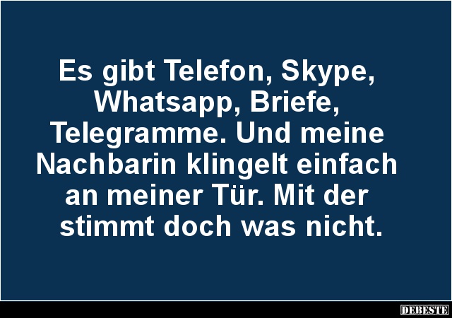 Es gibt Telefon, Skype, Whatsapp, Briefe.. - Lustige Bilder | DEBESTE.de