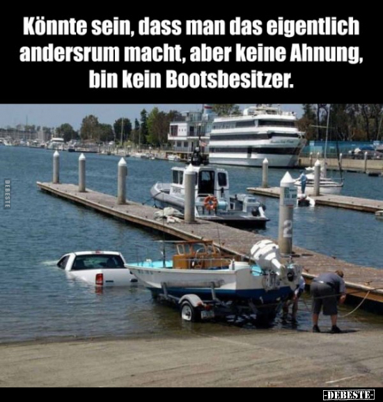 Könnte sein, dass man das eigentlich andersrum macht, aber..