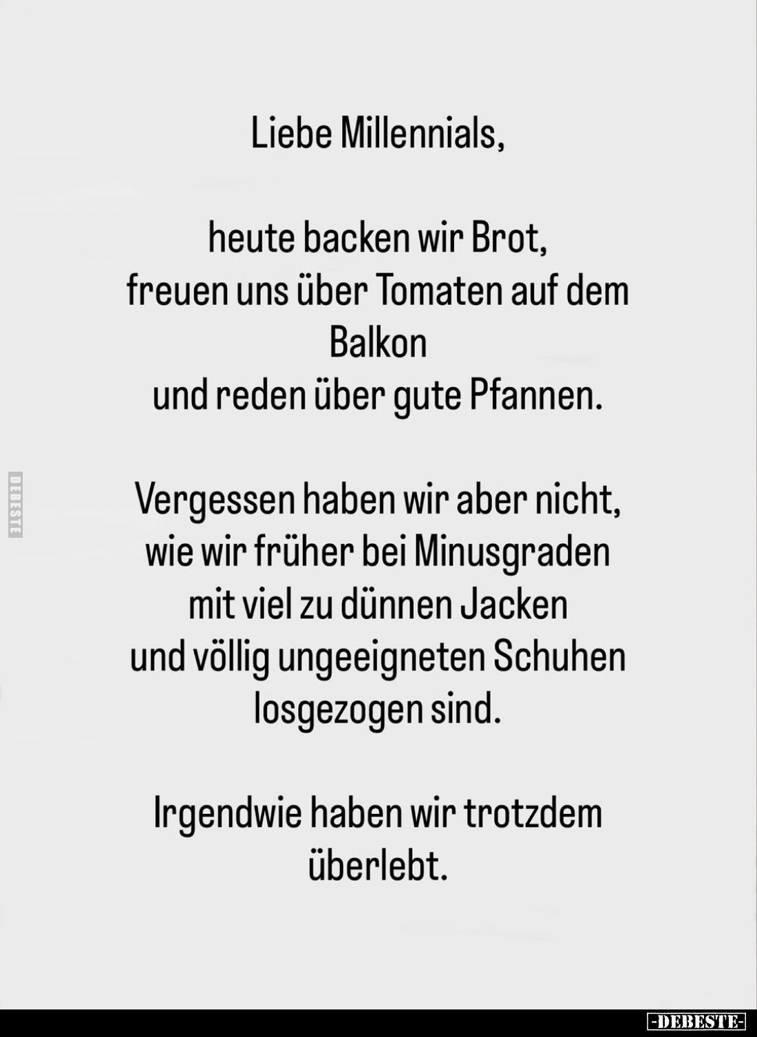 Liebe Millennials,
heute backen wir Brot, freuen uns über Tomaten auf dem Balkon und reden über gute Pfannen.
Vergessen hab...