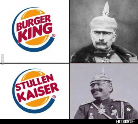 Burger King/ Stullen Kaiser.. - Lustige Bilder | DEBESTE.de