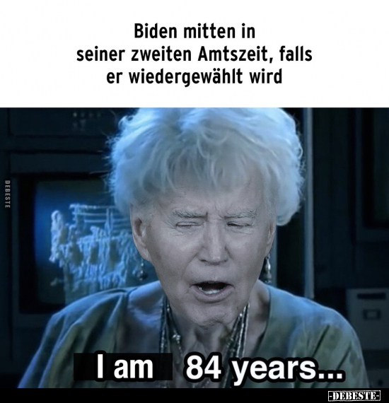 Biden mitten in seiner zweiten Amtszeit, falls er.. - Lustige Bilder | DEBESTE.de