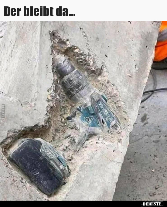 Der bleibt da