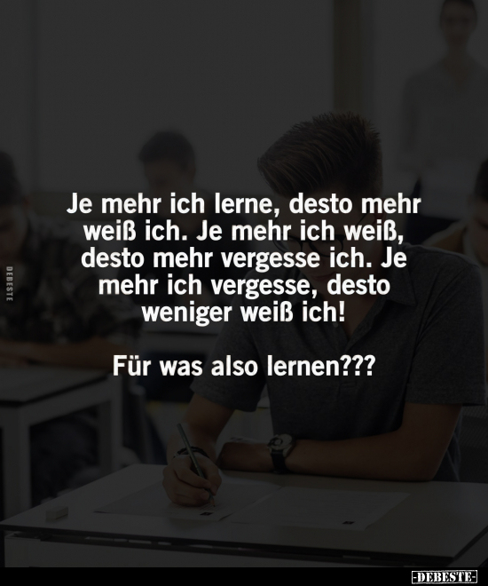 Je mehr ich lerne, desto mehr weiß ich.. - Lustige Bilder | DEBESTE.de