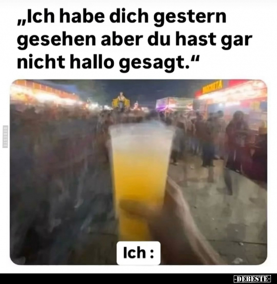 "Ich habe dich gestern gesehen.." - Lustige Bilder | DEBESTE.de