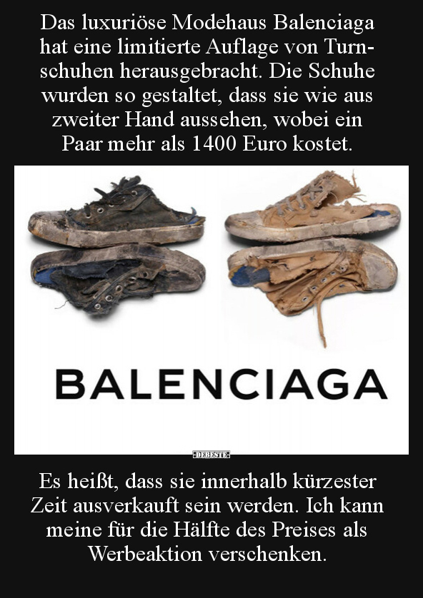 Das luxuriöse Modehaus Balenciaga hat eine limitierte.. - Lustige Bilder | DEBESTE.de