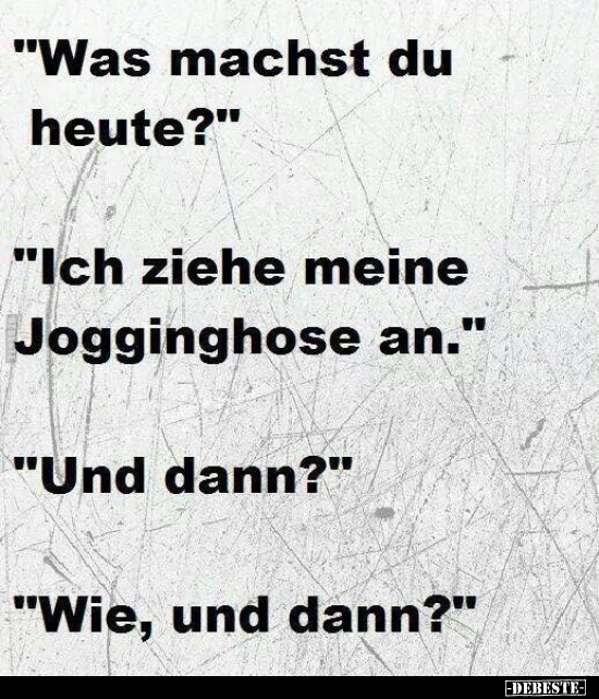 "Was machst du heute?"..
