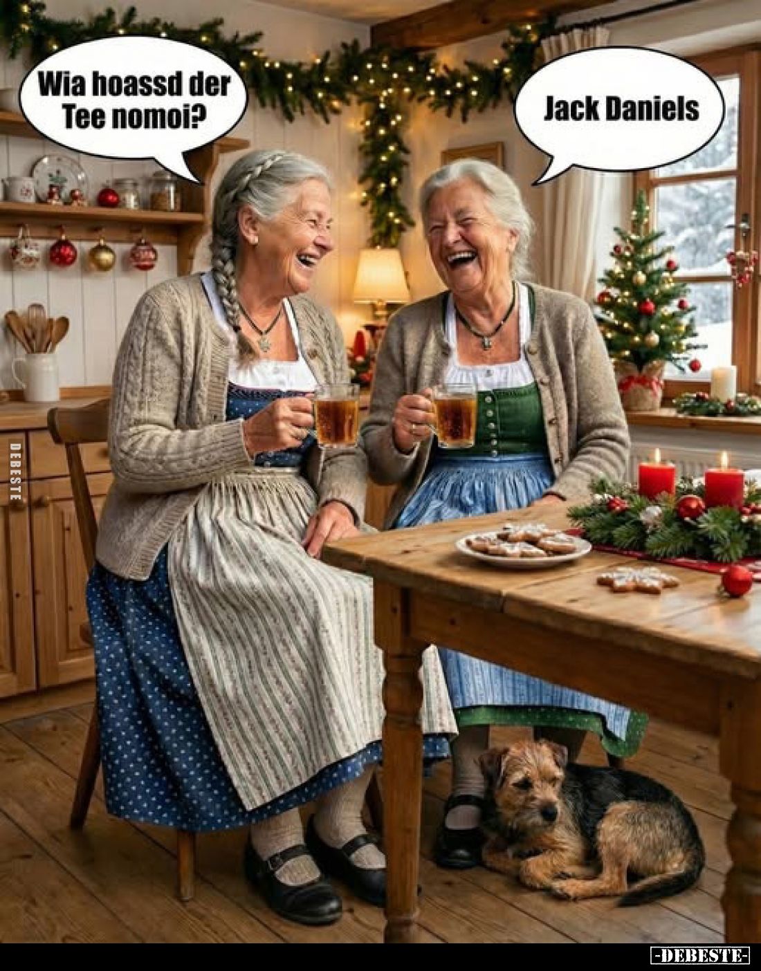 Wia hoassd der Tee nomoi? -
Jack Daniels.