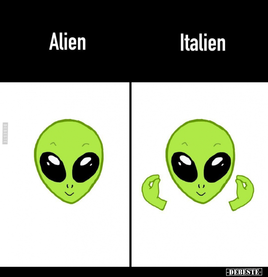 Alien / Italien... - Lustige Bilder | DEBESTE.de
