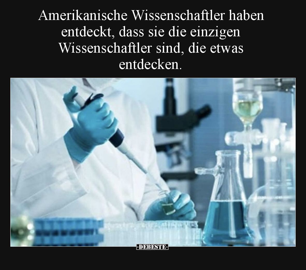 Amerikanische Wissenschaftler haben entdeckt, dass sie die einzigen Wissenschaftler sind, die etwas entdecken.