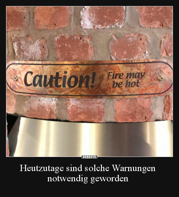 Heutzutage sind solche Warnungen notwendig geworden.. - Lustige Bilder | DEBESTE.de