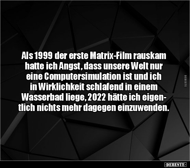 Als 1999 der erste Matrix-Film rauskam hatte ich Angst.. - Lustige Bilder | DEBESTE.de