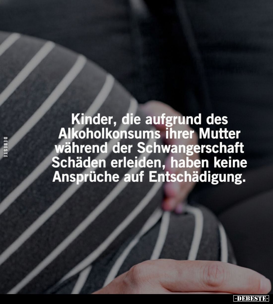 Kinder, die aufgrund des Alkoholkonsums ihrer Mutter während der Schwangerschaft Schäden erleiden, haben keine Ansprüche auf ...