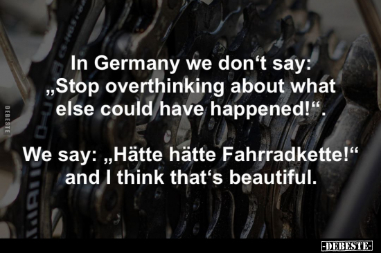 In Germany we don't say: "Stop overthinking.." - Lustige Bilder | DEBESTE.de