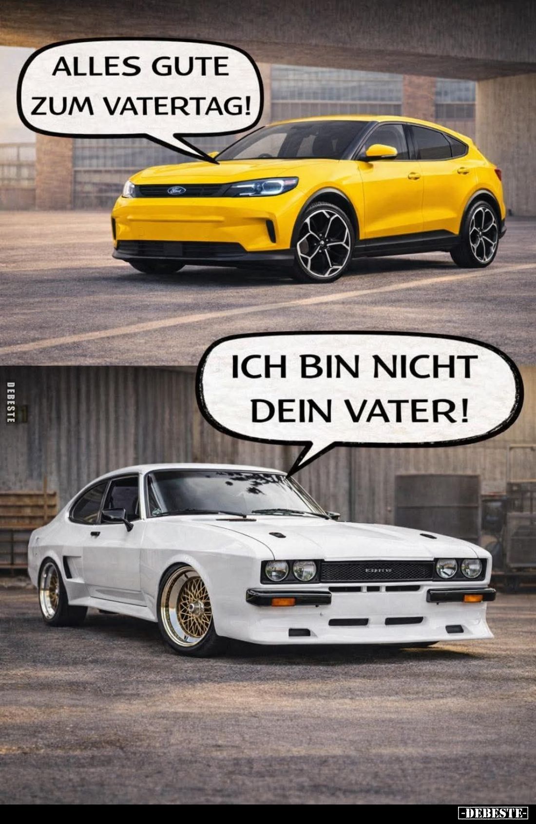 Alles gute zum Vatertag!
 - Ich bin nicht dein Vater!