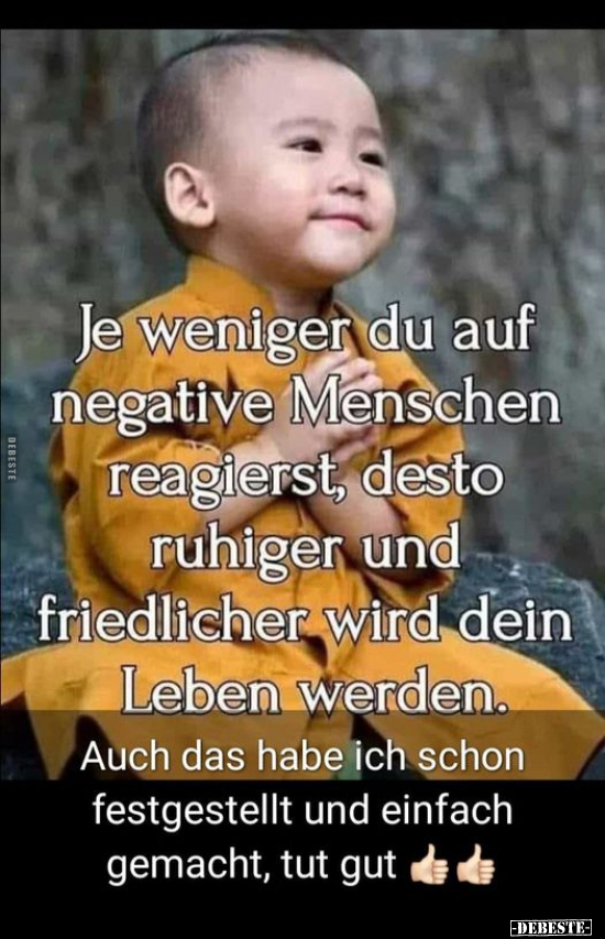 Je weniger du auf negative Menschen reagierst, desto.. - Lustige Bilder | DEBESTE.de